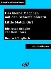 Bild vom Artikel Das kleine Mädchen mit den Schwefelhölzern - Die roten Schuhe vom Autor Hans Christian Andersen