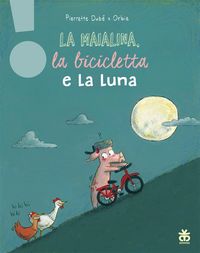 Produktbild: La maialina, la bicicletta e la luna