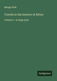 Produktbild: Travels in the Interior of Africa