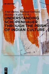 Produktbild: Understanding Schopenhauer through the Prism of Indian Culture
