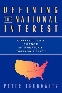 Produktbild: Trubowitz, P: Defining the National Interest - Conflict & Ch