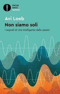 Produktbild: Non siamo soli. I segnali di vita intelligente dallo spazio