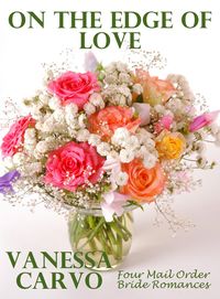 Produktbild: On the Edge of Love (Four Mail Order Bride Romances)