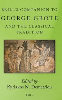 Produktbild: Brill's Companion to George Grote and the Classical Tradition