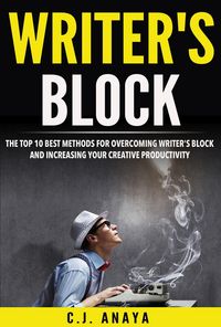 Produktbild: Writer's Block: The Top Ten Best Methods For Overcoming Writer's Block and Increasing Your Creative Productivity