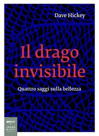 Produktbild: Il drago invisibile. Quattro saggi sulla bellezza