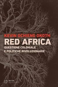 Produktbild: Red Africa. Questione coloniale e politiche rivoluzionarie