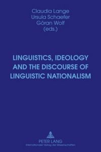 Produktbild: Linguistics, Ideology and the Discourse of Linguistic Nationalism