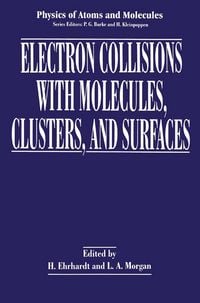 Produktbild: Electron Collisions with Molecules, Clusters, and Surfaces