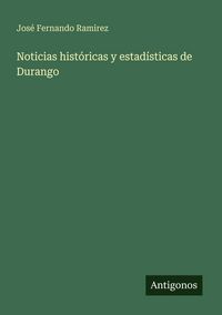 Produktbild: Noticias hist&oacute;ricas y estad&iacute;sticas de Durango