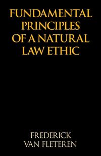 Produktbild: Fundamental Principles of a Natural Law Ethic