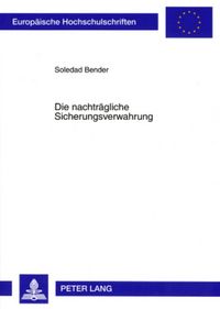 Produktbild: Die nachtr&auml;gliche Sicherungsverwahrung