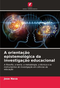 Produktbild: A orienta&ccedil;&atilde;o epistemol&oacute;gica da investiga&ccedil;&atilde;o educacional