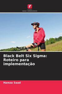 Produktbild: Black Belt Six Sigma: Roteiro para implementa&ccedil;&atilde;o
