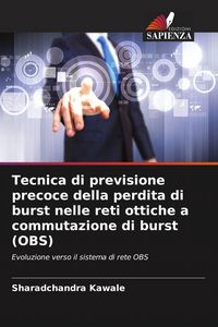 Produktbild: Tecnica di previsione precoce della perdita di burst nelle reti ottiche a commutazione di burst (OBS)