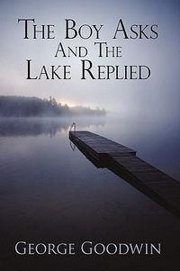 Produktbild: The Boy Asks and the Lake Replied