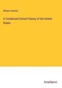 Produktbild: A Condensed School History of the United States