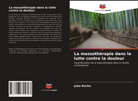 Produktbild: La massoth&eacute;rapie dans la lutte contre la douleur