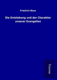 Produktbild: Die Entstehung und der Charakter unserer Evangelien
