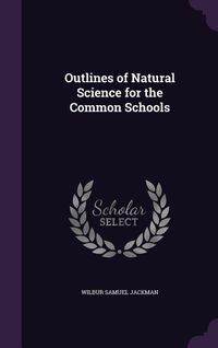 Produktbild: Outlines of Natural Science for the Common Schools