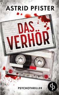 Produktbild: Das Verh&ouml;r | Ein psychologischer Kriminalroman