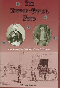 Produktbild: The Sutton-Taylor Feud: The Deadliest Blood Feud in Texas