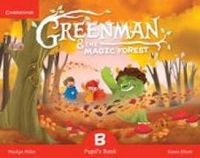 Produktbild: Elliott, K: Greenman and the Magic Forest B Pupil's Book wit