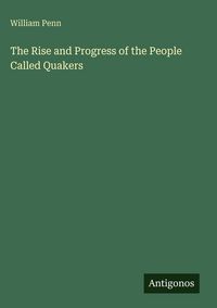Produktbild: The Rise and Progress of the People Called Quakers