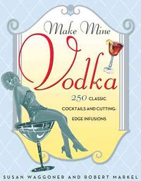 Produktbild: Waggoner, S: Make Mine Vodka