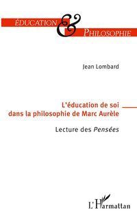 Produktbild: L'&eacute;ducation de soi dans la philosophie de Marc-Aur&egrave;le