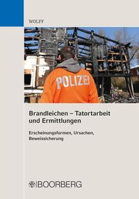 Bild vom Artikel Brandleichen - Tatortarbeit und Ermittlungen vom Autor Olaf Eduard Wolff