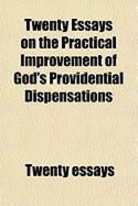 Produktbild: Twenty Essays on the Practical Improvement of God's Providential Dispensations