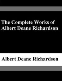Produktbild: The Complete Works of Albert Deane Richardson