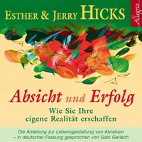 Bild vom Artikel Absicht und Erfolg vom Autor Esther & Jerry Hicks