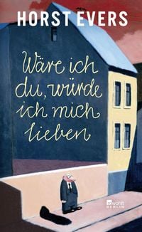 Produktbild: W&auml;re ich du, w&uuml;rde ich mich lieben