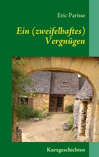 Produktbild: Ein (zweifelhaftes) Vergn&uuml;gen