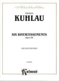 Produktbild: Kuhlau, D: Friedrich Kuhlau Six Divertissements Opus 68