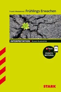 Produktbild: STARK Frank Wedekind: Fr&uuml;hlings Erwachen - Deutsch - Interpretationen