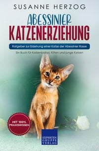 Produktbild: Abessinier Katzenerziehung - Ratgeber zur Erziehung einer Katze der Abessinier Rasse