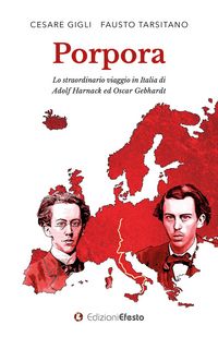 Produktbild: Porpora. Lo straordinario viaggio in Italia di Adolf Harnack ed Oscar Gebhardt