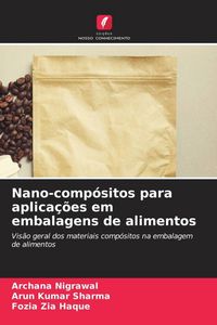 Produktbild: Nano-comp&oacute;sitos para aplica&ccedil;&otilde;es em embalagens de alimentos