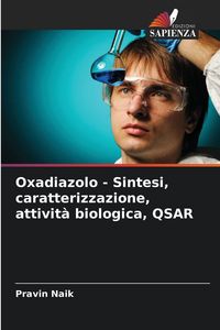 Produktbild: Oxadiazolo - Sintesi, caratterizzazione, attivit&agrave; biologica, QSAR