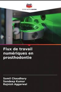 Produktbild: Flux de travail num&eacute;riques en prosthodontie
