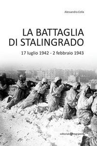 Produktbild: La battaglia di Stalingrado. 17 luglio 1942 - 2 febbraio 1943