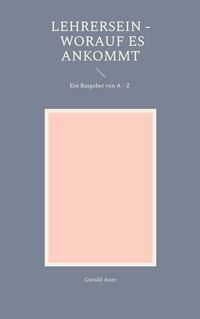 Produktbild: Lehrersein - Worauf es ankommt