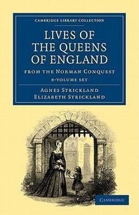 Produktbild: Strickland, A: Lives of the Queens of England from the Norma