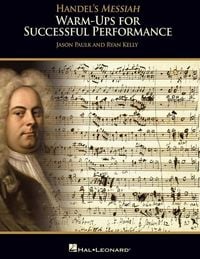 Produktbild: Handel's Messiah Vocal Choir Songbook for Successful Performance Choral Sheet Music Training Method for Directors with Baroque Style Guidance, Practice Exercises and Online Singer Parts