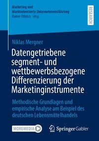 Produktbild: Datengetriebene segment- und wettbewerbsbezogene Differenzierung der Marketinginstrumente