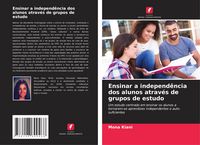 Produktbild: Ensinar a independ&ecirc;ncia dos alunos atrav&eacute;s de grupos de estudo