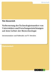 Produktbild: Verbesserung des Technologietransfers von Universit&auml;ten und Forschungseinrichtungen auf dem Gebiet der Biotechnologie